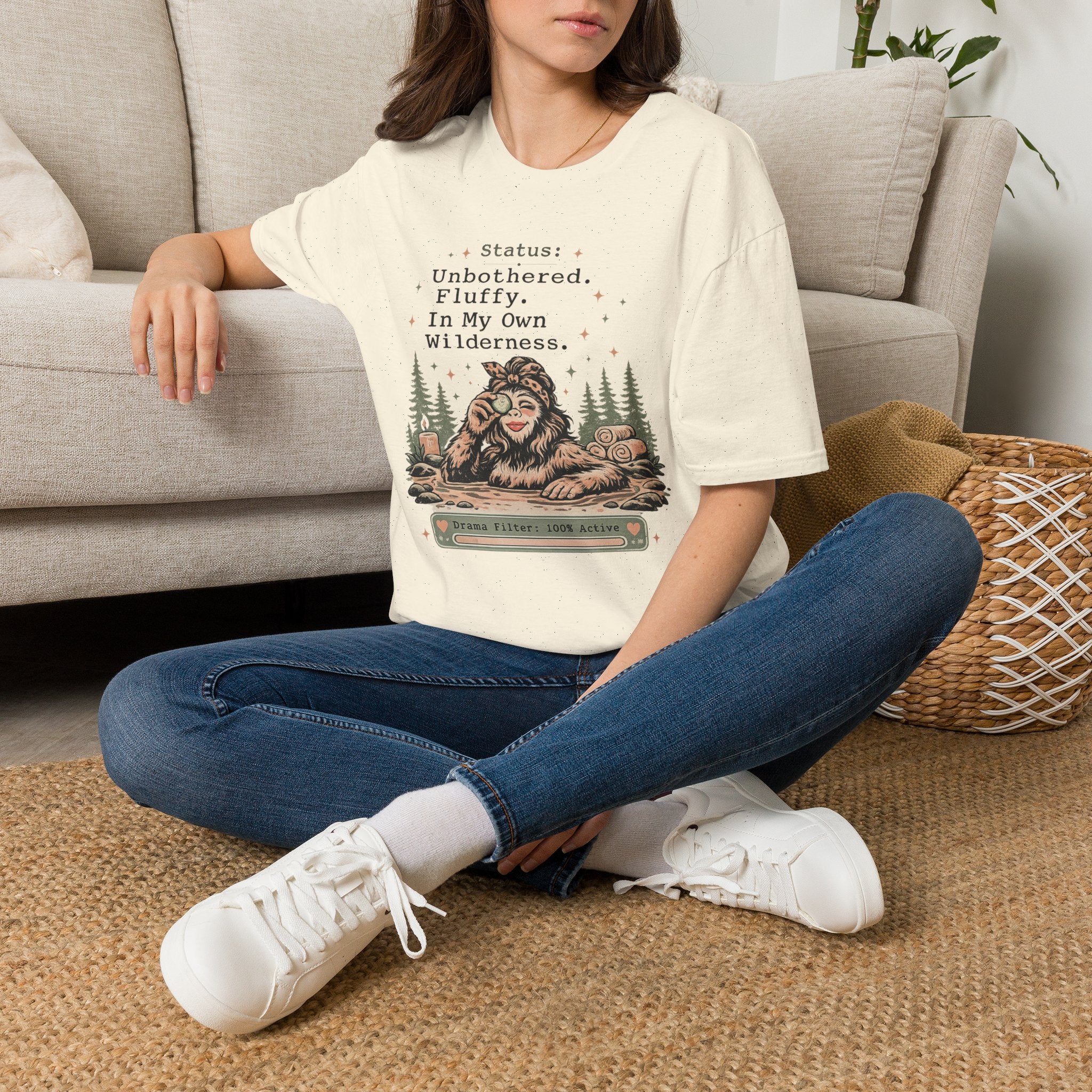 Status: Unbothered. Fluffy. In My Own Wilderness." Casual Bigfoot T-Shirt