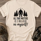 All That Matters Is I Believe In Myself T-Shirt