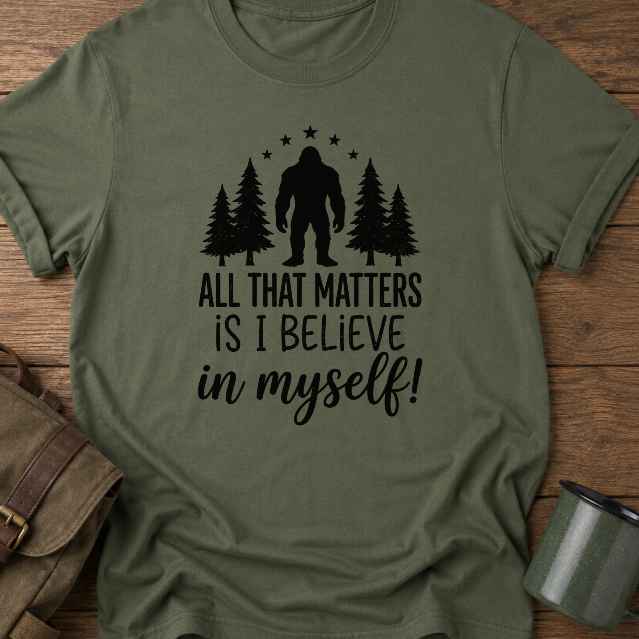 All That Matters Is I Believe In Myself T-Shirt
