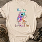 It's Fine Bigfoot Funny T-Shirt