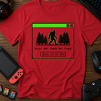 Error 404: Gamer Not Found Bigfoot T-Shirt