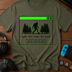 Error 404: Gamer Not Found Bigfoot T-Shirt