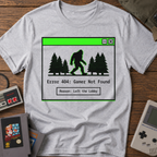 Error 404: Gamer Not Found Bigfoot T-Shirt
