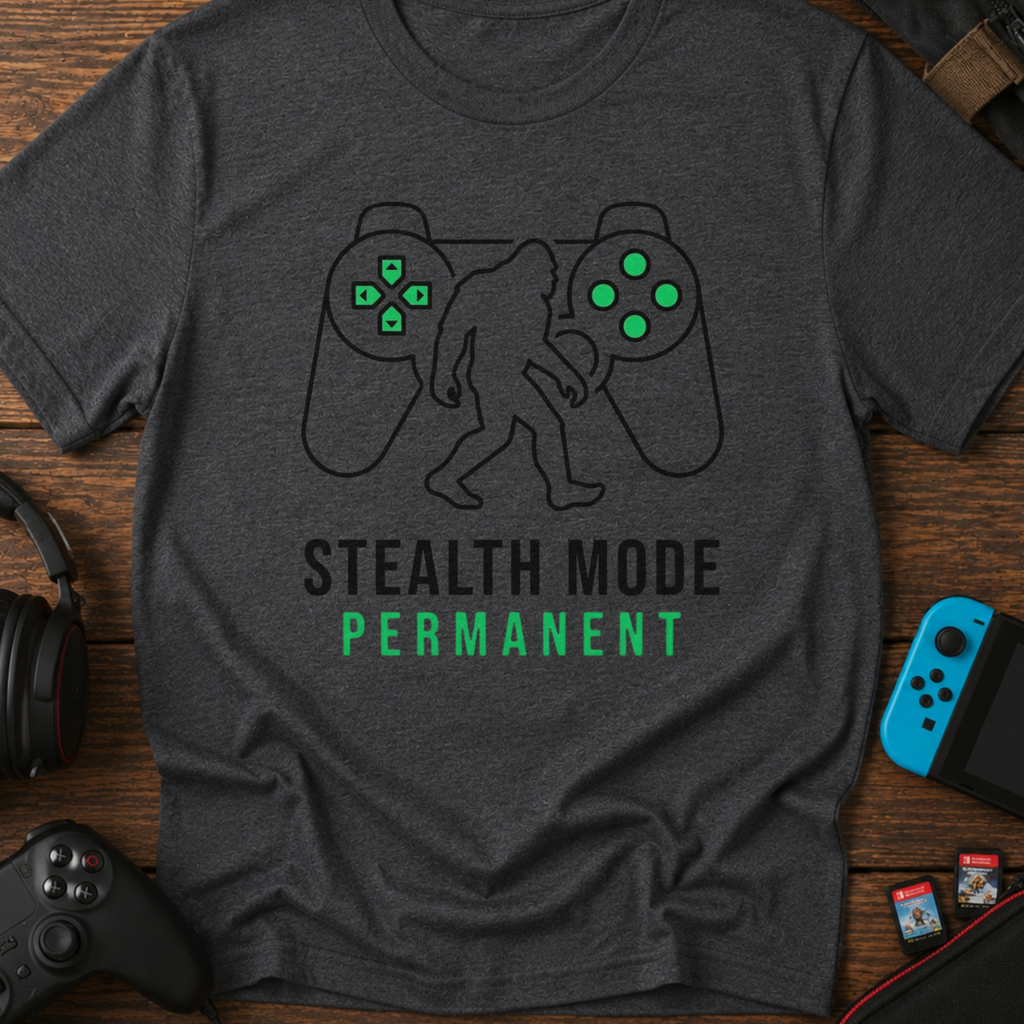 Bigfoot Gamer T-Shirt — "Stealth Mode Permanent"