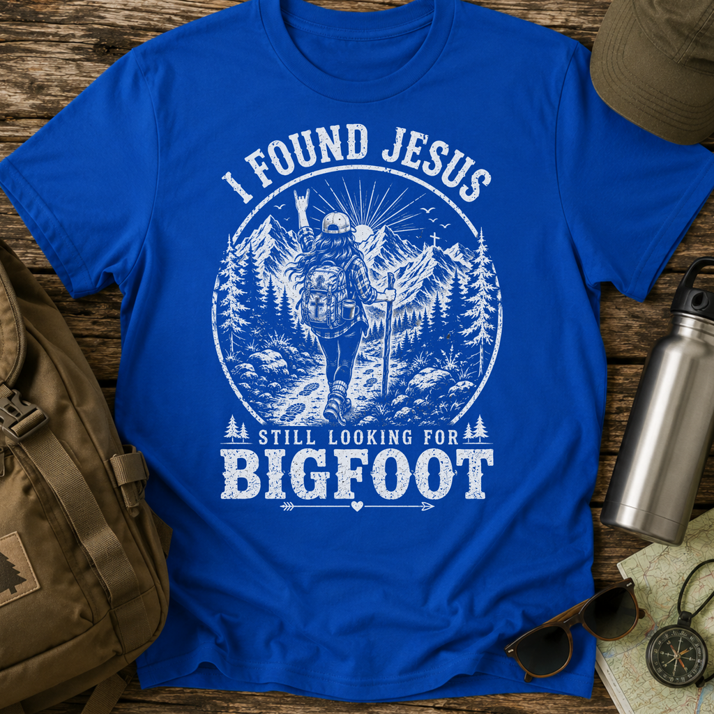 I Found Jesus Still Looking for Bigfoot Christian Humor T-Shirt