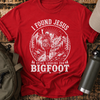 I Found Jesus Still Looking for Bigfoot Christian Humor T-Shirt