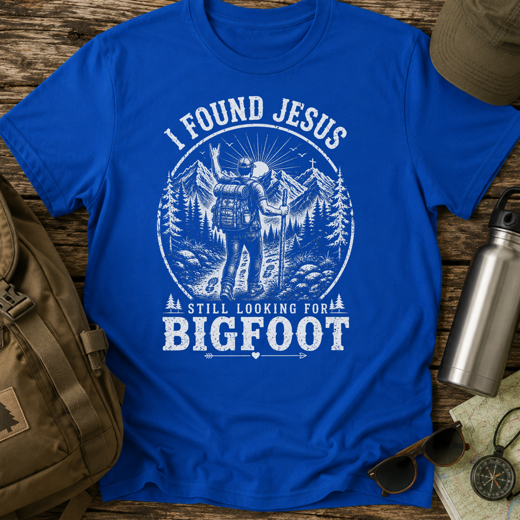 I Found Jesus Still Looking For Bigfoot Funny Christian T-Shirt