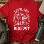 I Found Jesus Still Looking For Bigfoot Funny Christian T-Shirt