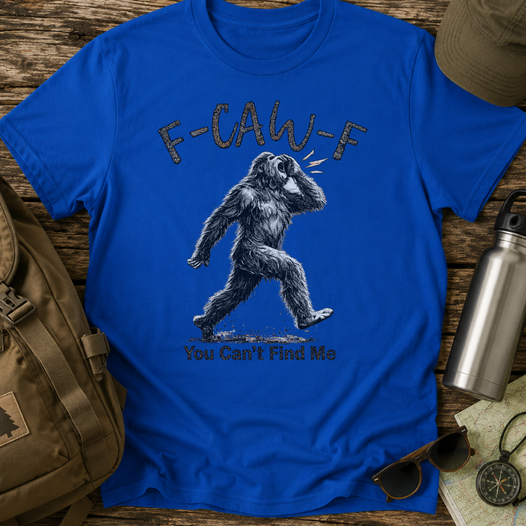 F-CAW-F Funny Bigfoot T-Shirt