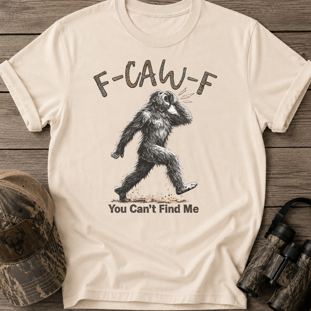 F-CAW-F Funny Bigfoot T-Shirt