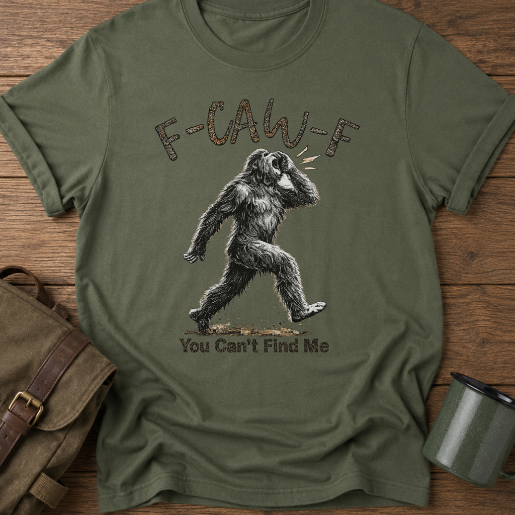 F-CAW-F Funny Bigfoot T-Shirt
