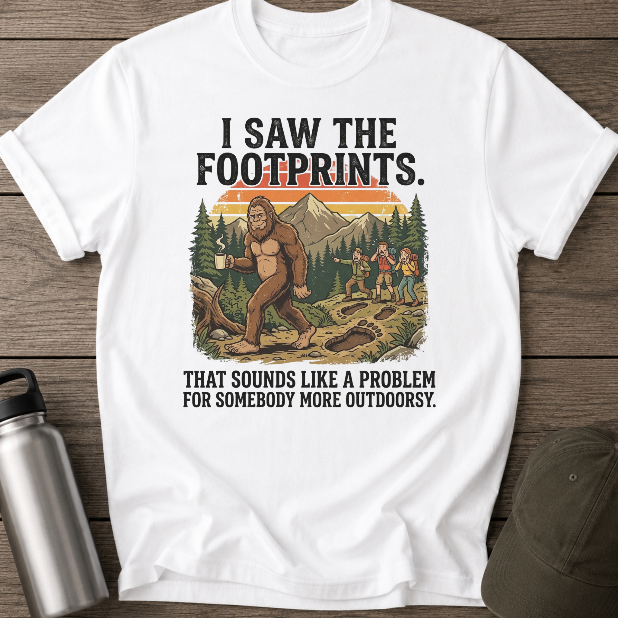 I Saw The Footprints Bigfoot T-Shirt