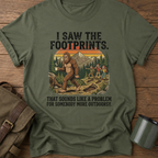 I Saw The Footprints Bigfoot T-Shirt