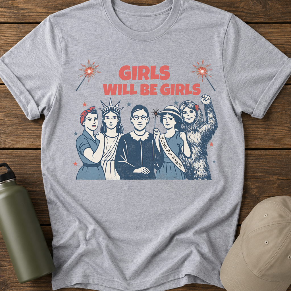 Girls Will Be Girls Votes For Women Patriotic T-Shirt