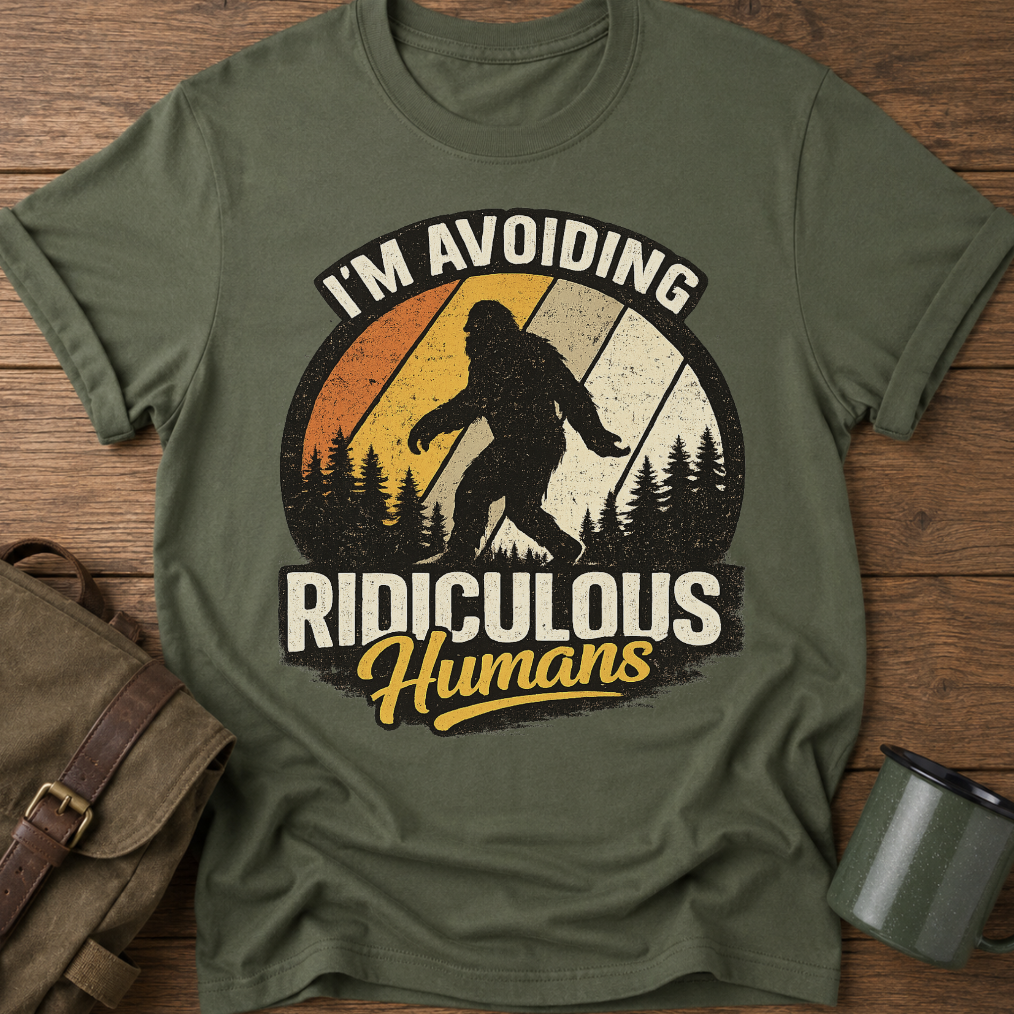 I'm Avoiding Ridiculous Humans Bigfoot Sasquatch T-Shirt