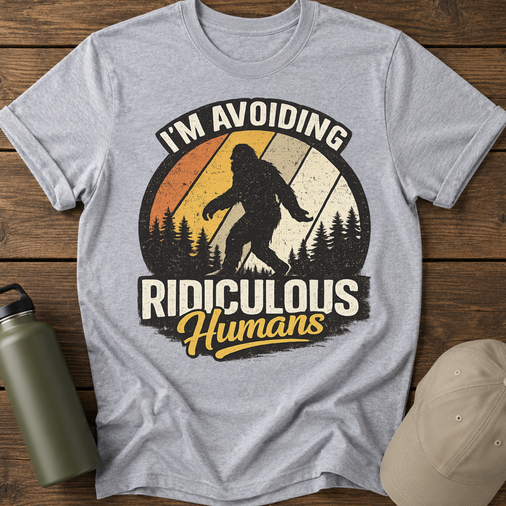 I'm Avoiding Ridiculous Humans Bigfoot Sasquatch T-Shirt