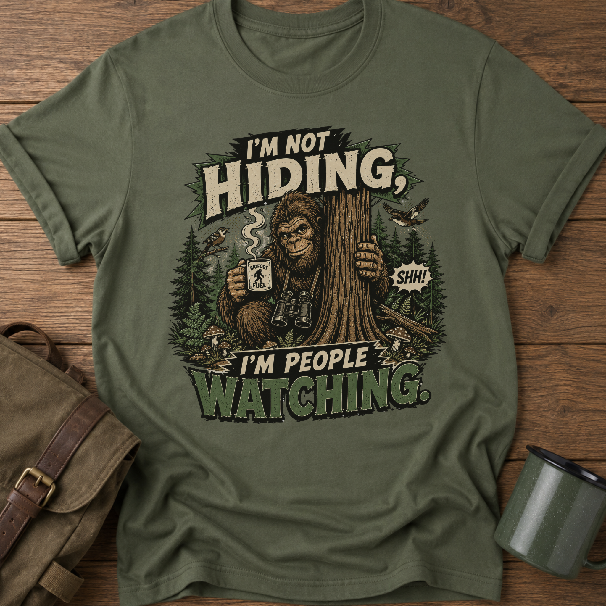 I'm Not Hiding I'm People Watching Funny Sasquatch T-Shirt