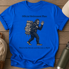 Official Retirement Plan: Move to the Woods and Become a Myth Male T-Shirt