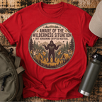 Aware of the Wilderness Situation but Remaining Cryptid Neutral Bigfoot T-Shirt