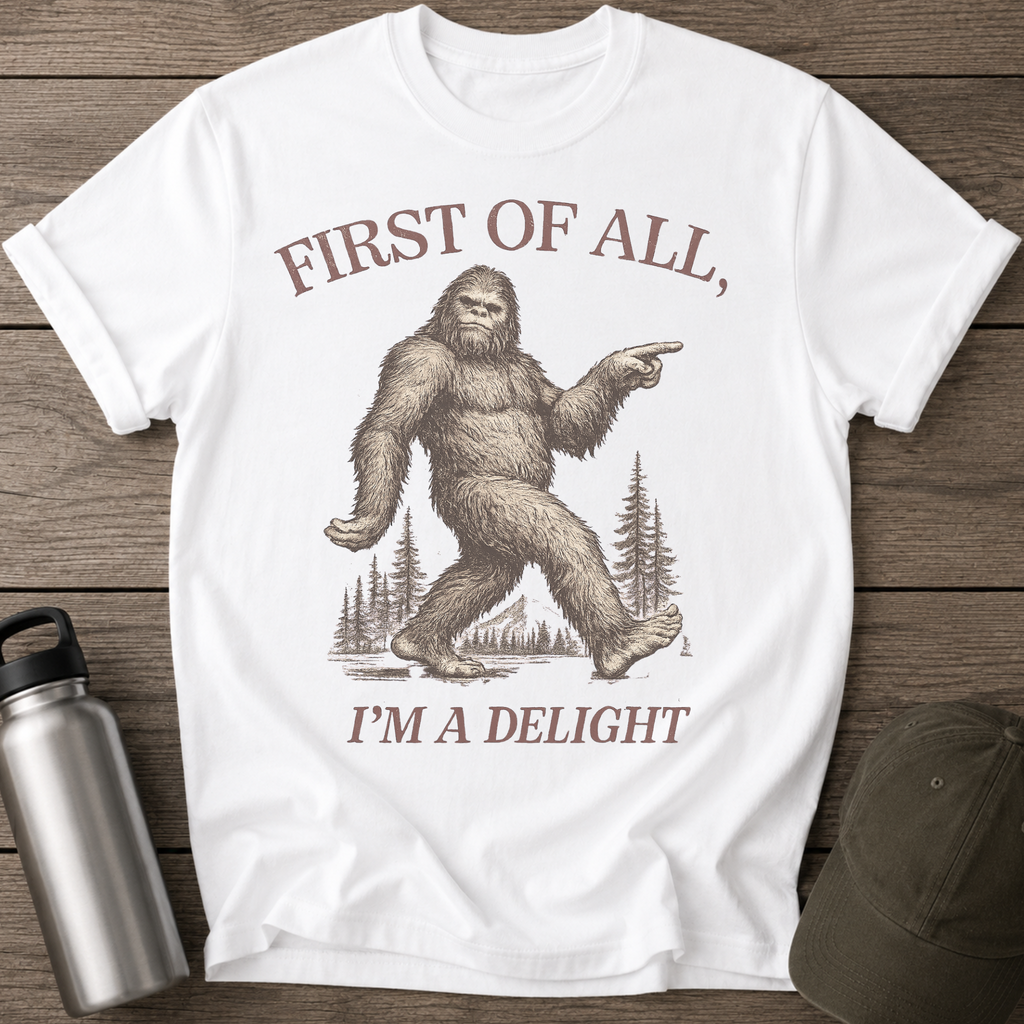First of All, I’m a Delight" Vintage Bigfoot T-Shirt