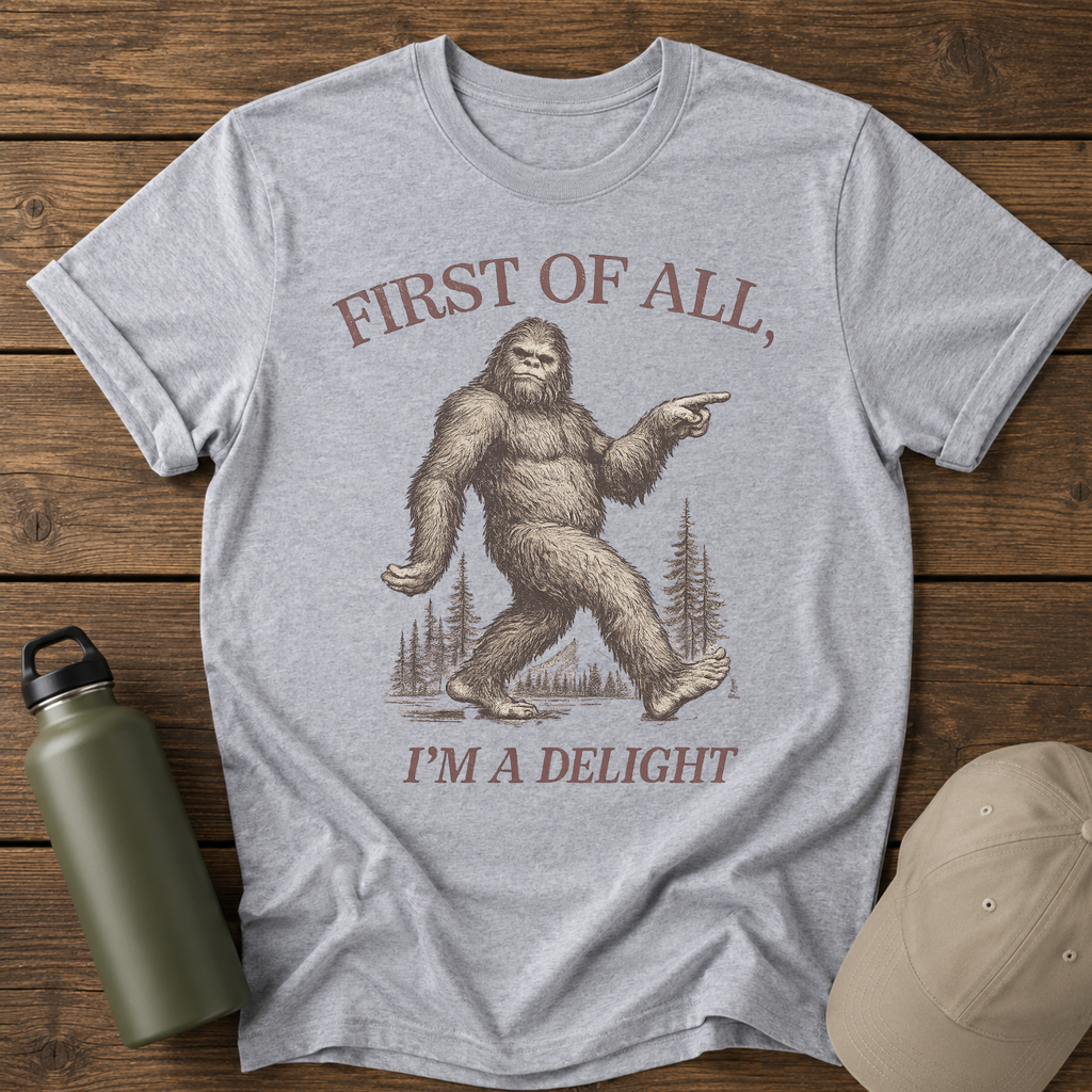 First of All, I’m a Delight" Vintage Bigfoot T-Shirt