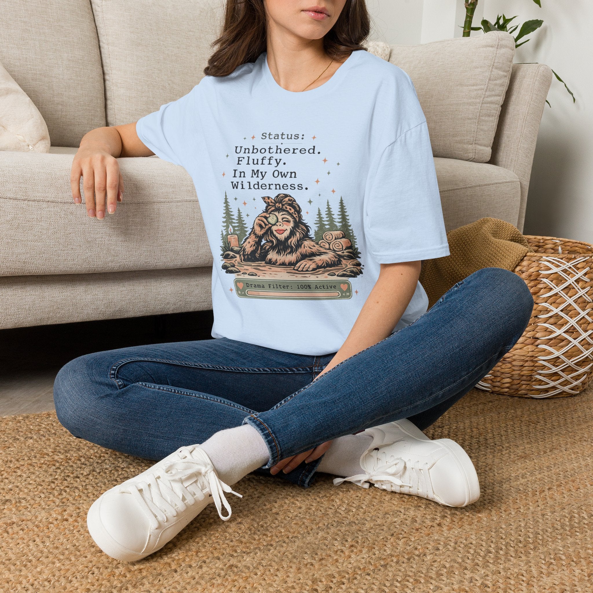 Status: Unbothered. Fluffy. In My Own Wilderness." Casual Bigfoot T-Shirt