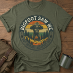 Bigfoot Saw Me Funny T-Shirt