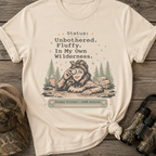 Status: Unbothered. Fluffy. In My Own Wilderness." Casual Bigfoot T-Shirt