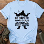 Go Outside! Worst Case Scenario T-Shirt