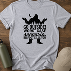 Go Outside! Worst Case Scenario T-Shirt