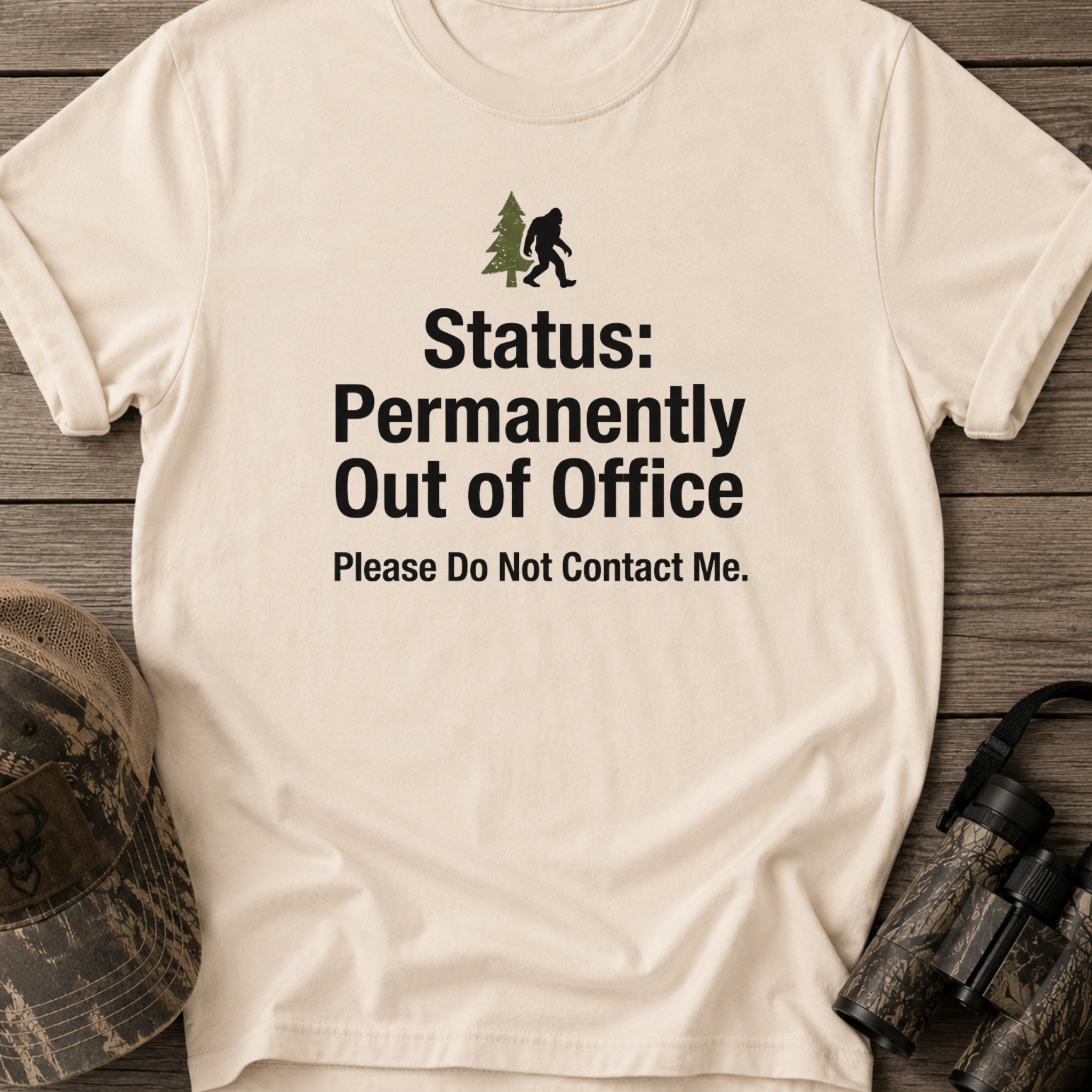 Status: Permanently Out of Office Bigfoot T-Shirt