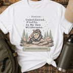 Status: Unbothered. Fluffy. In My Own Wilderness." Casual Bigfoot T-Shirt
