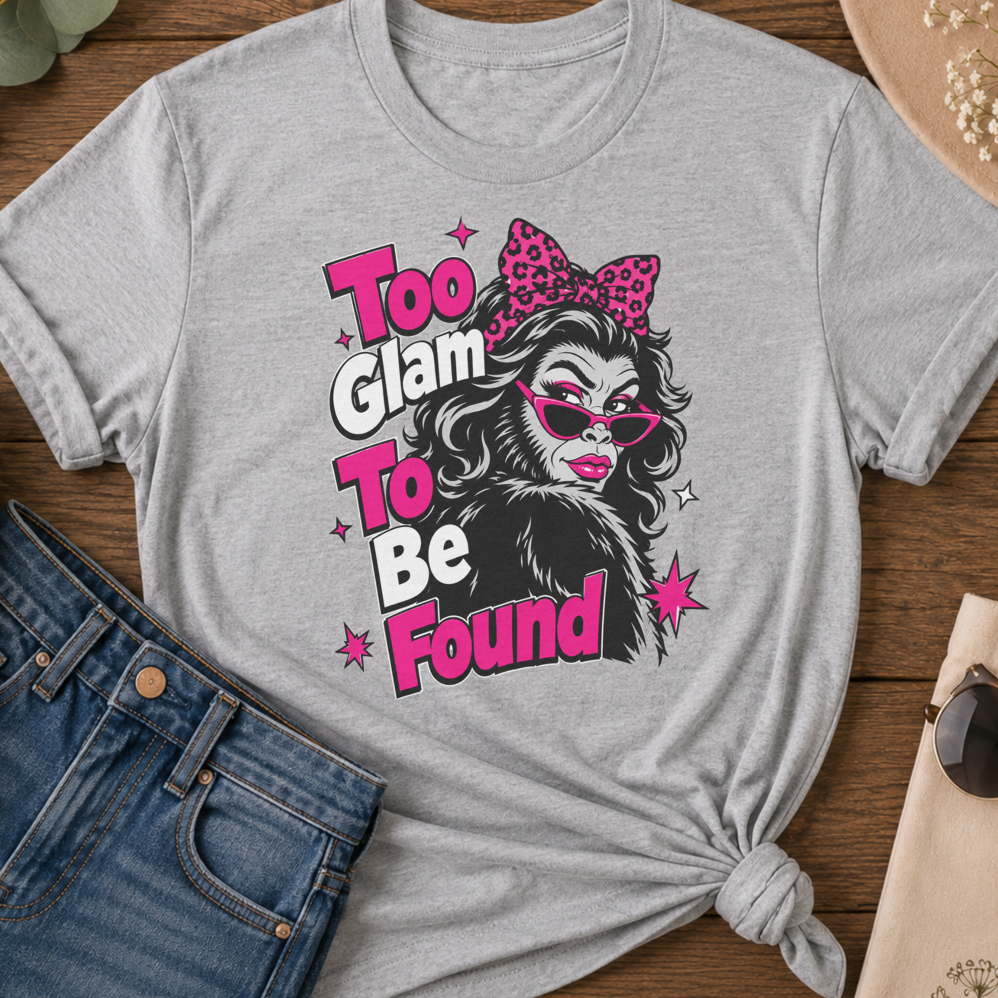 Too Glam To Be Found Bigfoot T-Shirt
