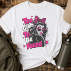 Too Glam To Be Found Bigfoot T-Shirt